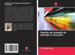 Padrão de tomada de decisão e recursos