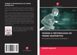 TEORIAS E METODOLOGIA DO TREINO DESPORTIVO