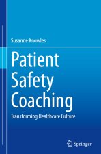 Patient Safety Coaching: Transforming Healthcare Culture
