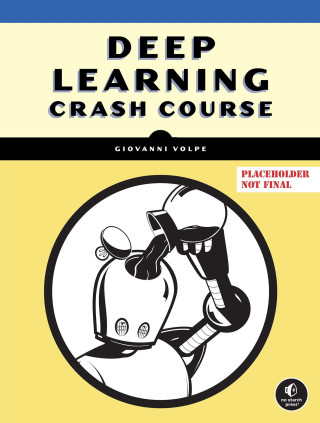 DEEP LEARNING CRASH COURSE