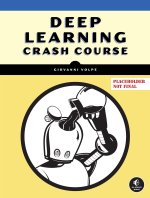 DEEP LEARNING CRASH COURSE