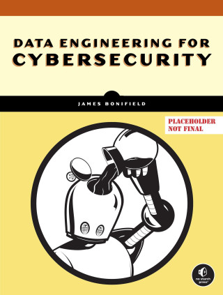 DATA ENGINEERING FOR CYBERSECURITY