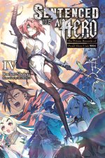 SENTENCED TO BE A HERO V04 {LN}