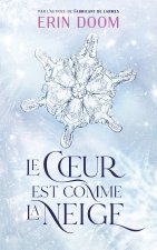 Le coeur est comme la neige - Par l'autrice de 