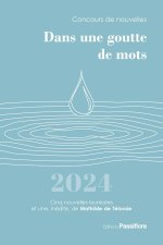 DANS UNE GOUTTE DE MOTS 2024 : CONCOURS DE NOUVELLES