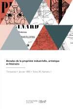 Annales de la propriété industrielle, artistique et littéraire