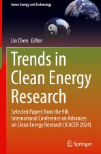 Trends in Clean Energy Research: Selected Papers from the 9th International Conference on Advances on Clean Energy Research (ICACER 2024)