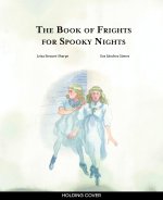 BK OF FRIGHTS FOR SPOOKY NIGHTS