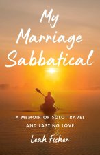 MY MARRIAGE SABBATICAL