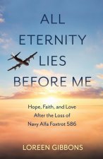 ALL ETERNITY LIES BEFORE ME