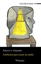 ARTEFACTOS PARA TRAZAR UN SUEÑO