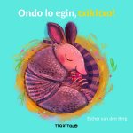 ONDO LO EGIN, TXIKITXO!