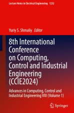 8th International Conference on Computing, Control and Industrial Engineering (CCIE2024): Advances in Computing, Control and Industrial Engineering VI