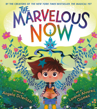 The Marvelous Now (Lorena Alvarez Gómez)(Twarda)