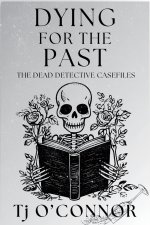Dying for the Past