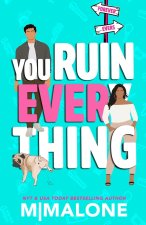 You Ruin Everything