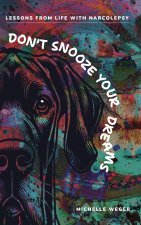 Don't Snooze Your Dreams