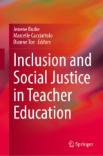 Inclusion and Social Justice in Teacher Education