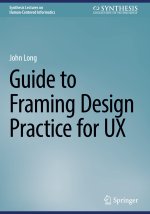 Guide to Framing Design Practice for UX