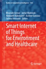 Smart Internet of Things for Environment and Healthcare
