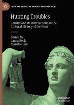 Gender and Its Intersections in the Cultural History of the Hunt