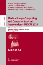 Medical Image Computing and Computer Assisted Intervention - MICCAI 2024