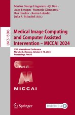 Medical Image Computing and Computer Assisted Intervention - MICCAI 2024