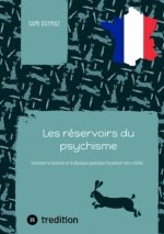 Les réservoirs du psychisme