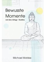 Bewusste Momente