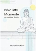 Bewusste Momente