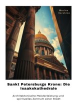 Sankt Petersburgs Krone: Die Isaakskathedrale