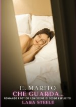 Il marito che guarda?