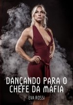 Dançando para o Chefe da Máfia