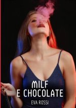 Milf e Chocolate