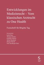 Entwicklung im Medizinrecht - Vom klassischen Arztrecht zu One Health