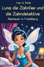 Luna die Zahnfee und die Zahndetektive