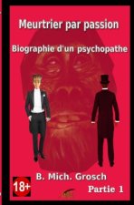 Meurtrier par passion  (Partie 1)