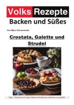 Volksrezepte Backen und Süßes - Crostata, Galette und Strudel