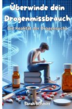 Überwinde dein Drogenmissbrauch