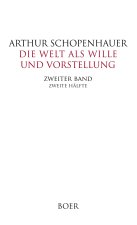 Die Welt als Wille und Vorstellung Band II,2