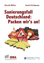 Sanierungsfall Deutschland: Packen wir's an!