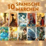 10 Spanische Märchen (10 Bücher + Audio-Online)- Frank-Lesemethode - Kommentierte zweisprachige Ausgabe Spanisch-Deutsch, m. 10 Audio, m. 10 Audio, 10