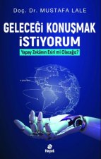 Gelecegi Konusmak Istiyorum