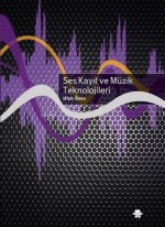 Ses Kayit ve Müzik Teknolojileri