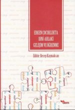 Erken Cocuklukta Dini - Ahlaki Gelisim ve Ögrenme