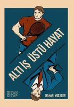 Alti Is Üstü Hayat