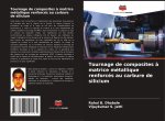Tournage de composites ? matrice métallique renforcés au carbure de silicium