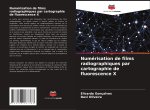 Numérisation de films radiographiques par cartographie de fluorescence X