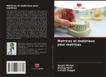 Matrices et matériaux pour matrices