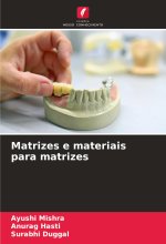 Matrizes e materiais para matrizes